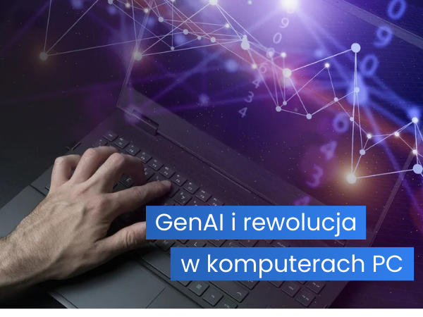 Sztuczna Inteligencja GenAI Zmienia Oblicze Komputerów PC