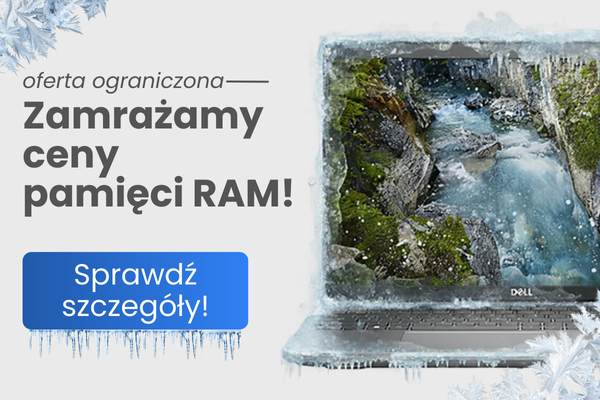 Uwaga! Zamrażamy ceny pamięci RAM!